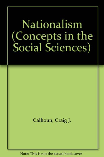 Nationalism (Concepts in the Social Sciences) (9780335193028) by Craig J. Calhoun