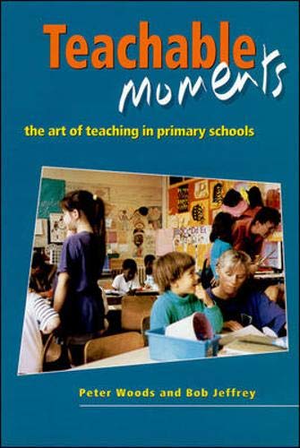 Teachable Moments: The Art of Teaching in Primary Schools