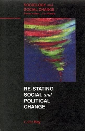Stock image for Re-Stating Social and Political Change (Sociology and Social Change) for sale by Zubal-Books, Since 1961
