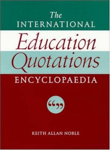 Beispielbild fr The International Education Quotations Encyclopaedia zum Verkauf von Anybook.com