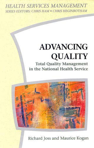 Stock image for Advancing Quality : Total Quality Management in the NHS for sale by Better World Books Ltd
