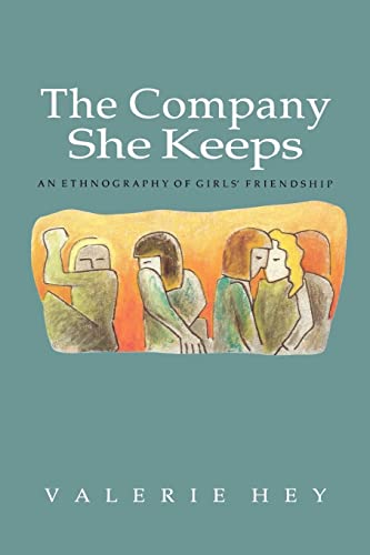 9780335194063: The Company She Keeps: An Ethnography of Girls' Friendships