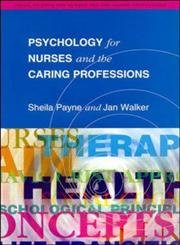 Beispielbild fr Psychology for Nurses and the Caring Professions (Managing Work and Organizations Series) zum Verkauf von BookHolders