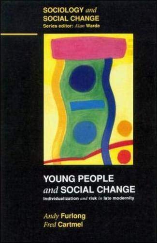 Beispielbild fr Young People and Social Change : Individualization and Risk in Late Modernity zum Verkauf von Better World Books