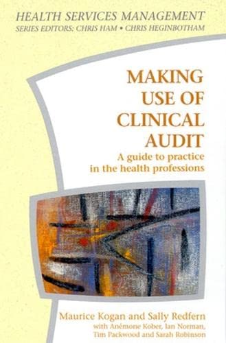 Beispielbild fr Making Use of Clinical Audit: A Guide to Practice in the Health Professions (Health Services Management Series) zum Verkauf von Brit Books