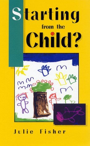 Beispielbild fr Starting from the Child: Teaching and Learning from 4-8 zum Verkauf von Reuseabook