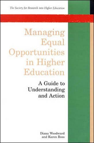 Imagen de archivo de Managing Equal Opportunities in Higher Education: A Guide to Understanding and Action (Society for Research into Higher Education) a la venta por WorldofBooks