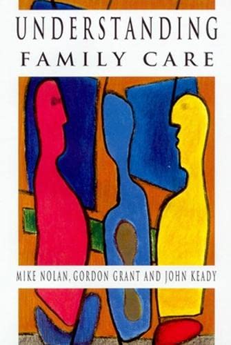 Beispielbild fr Understanding Family Care : A Multidimensional Model of Caring and Coping zum Verkauf von Simply Read Books