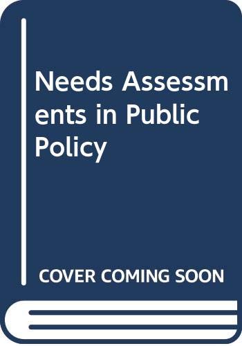 Beispielbild fr Needs Assessment in Public Policy zum Verkauf von Anybook.com