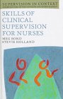 Beispielbild fr Skills of Clinical Supervision for Nurses: A Practical Guide for Supervisees, Clinical Supervisors and Managers (Supervision in Context) zum Verkauf von AwesomeBooks