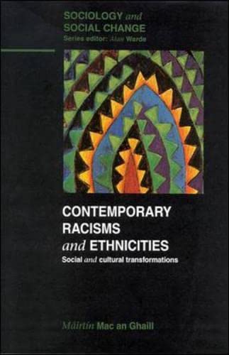 Beispielbild fr Contemporary Racisms and Ethnicities: Social and Cultural Transformations (Sociology and Social Change) zum Verkauf von PsychoBabel & Skoob Books
