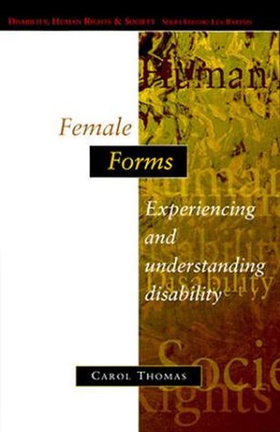 9780335196944: Female Forms: Experiencing and Understanding Disability (Disability, Human Rights, and Society)