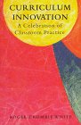 Curriculum Innovation: A Celebration of Classroom Practice (9780335197576) by White