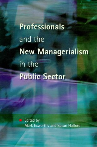 Imagen de archivo de Professionals and the New Managerialism in the Public Sector a la venta por Hay-on-Wye Booksellers