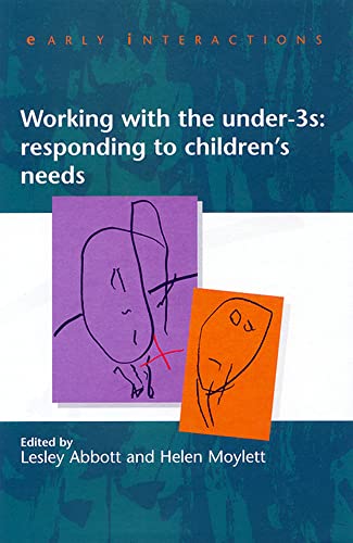 Stock image for Early Interactions : Working with under Threes Responding to Children's Needs for sale by Better World Books: West
