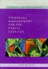 Financial Management for the Public Services (Managing the Public Services)