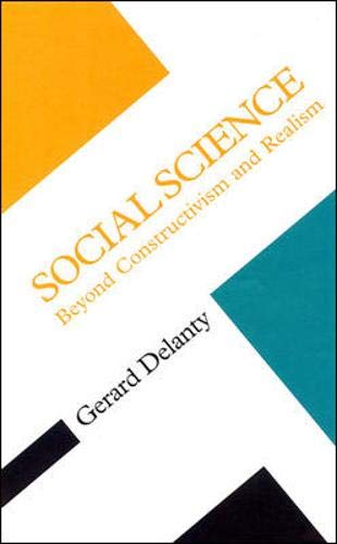 Beispielbild fr Social Science: Beyond Constructivism and Realism (Concepts in the Social Sciences) zum Verkauf von Reuseabook