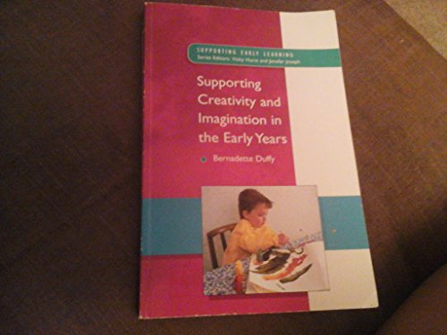 Supporting Creativity and Imagination in the Early Years (Supporting Early Learning)