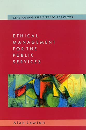 Stock image for Ethical Management for the Public Services for sale by Better World Books Ltd