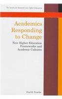 Academics Responding to Change: New Higher Education Frameworks and Academic Cultures (9780335199358) by Trowler, Paul