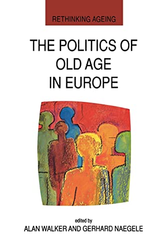 The Politics of Old Age in Europe (Rethinking Ageing) - Walker, Lawrie