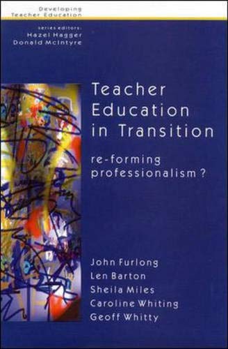 Stock image for Teacher Education in Transition : Re-forming Professionalism? for sale by Better World Books Ltd