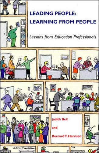 Leading People: Learning from People : Lessons from Education Professionals (9780335200757) by Bell, Judith; Harrison, Bernard T.