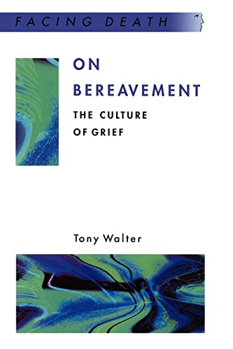 On Bereavement (Facing Death) (9780335200801) by Walter, Tony