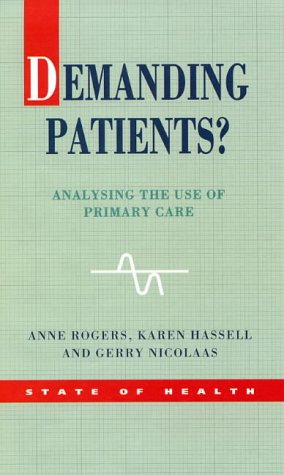 Beispielbild fr Demanding Patients?: Analysing the Use of Primary Care (State of Health) zum Verkauf von AwesomeBooks