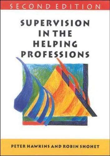 Beispielbild fr Supervision in the Helping Professions An Individual, Group And Organizational Approach (Supervision in Context) zum Verkauf von AwesomeBooks