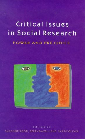 Stock image for Critical Issues in Social Research : Power and Prejudice for sale by Better World Books Ltd