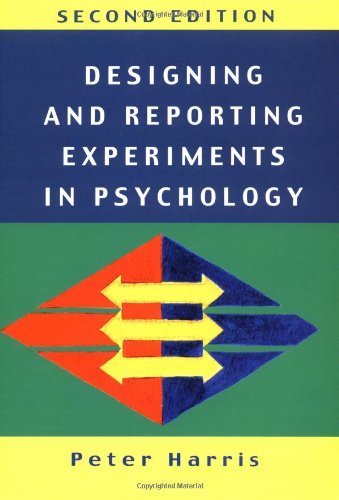 Designing And Reporting Experiments In Psychology