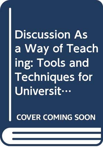 Discussion As a Way of Teaching: Tools and Techniques for University Teachers (9780335201624) by Brookfield, Stephen D.; Paul, St; Minnesota; Preskill, Stephen