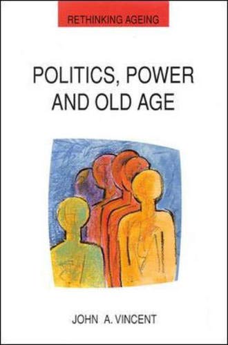 Stock image for Politics, Power and Old Age for sale by Better World Books Ltd