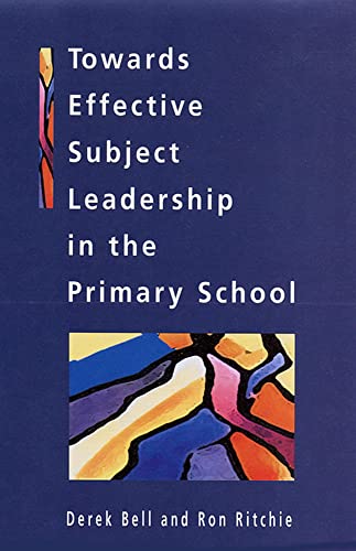 Stock image for Towards Effective Subject Leadership in the Primary School for sale by Better World Books: West