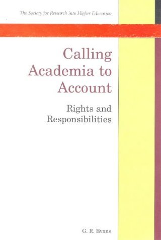 Calling Academia to Account: Rights and Responsibilities (9780335201952) by Evans, G. R.