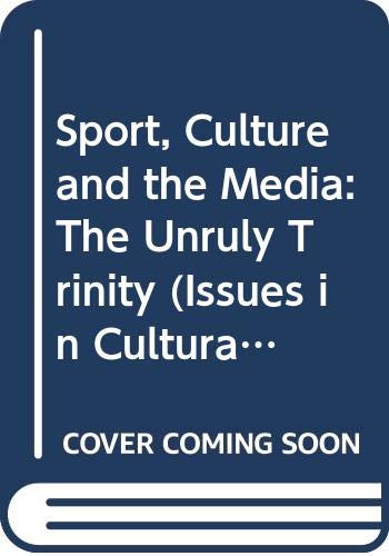 9780335202034: Sport, Culture and the Media: The Unruly Trinity (Issues in Cultural and Media Studies)