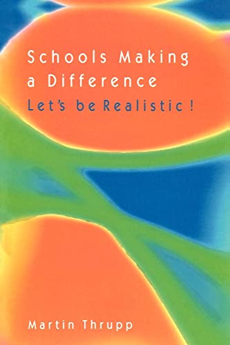 Stock image for Schools Making a Difference--Let's Be Realistic! : School Mix, School Effectiveness and the Social Limits of Reform for sale by Better World Books: West
