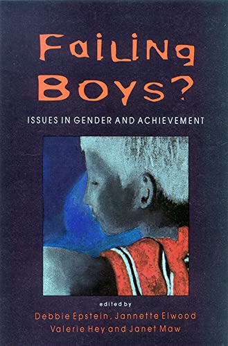 Beispielbild fr Failing Boys? : Issues in Gender and Achievement zum Verkauf von Better World Books