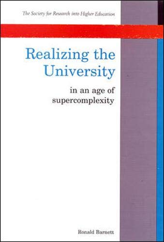 Imagen de archivo de Realizing the University in an Age of Supercomplexity a la venta por Better World Books Ltd