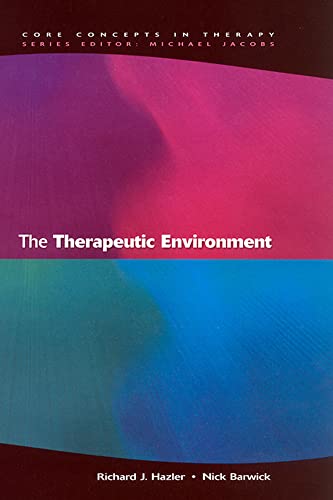 Beispielbild fr The Therapeutic Environment (Core Concepts in Therapy) zum Verkauf von WorldofBooks