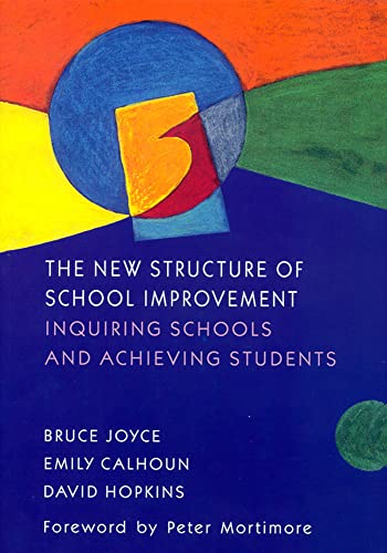 Imagen de archivo de The New Structure of School Improvement : Inquiring Schools and Achieving Students a la venta por Better World Books Ltd