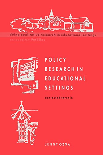 Policy Research in Educational Settings (Doing Qualitative Research in Educational Settings) (9780335202959) by Ozga, Jenny