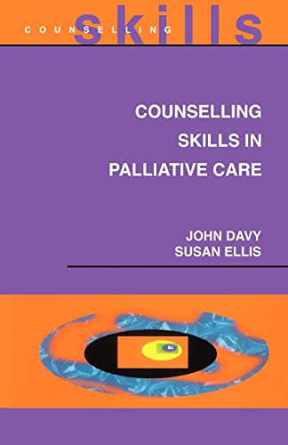 Beispielbild fr Counselling Skills in Palliative Care zum Verkauf von Better World Books