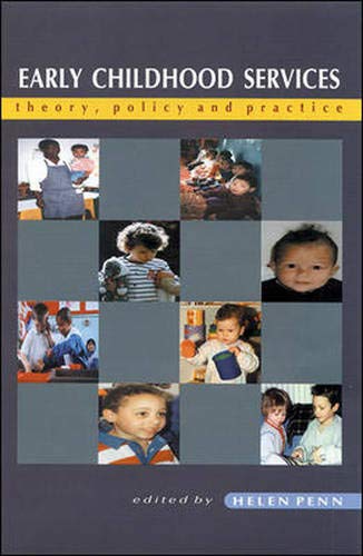 Early Childhood Services: Theory, Policy and Practice