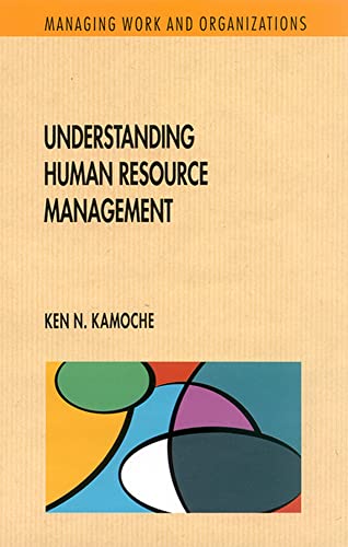 Imagen de archivo de Understanding Human Resource Management (Managing Work and Organizations) a la venta por -OnTimeBooks-