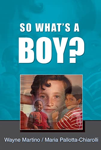 Beispielbild fr So What's a Boy? : Addressing Issues of Masculinity and Schooling zum Verkauf von Better World Books Ltd