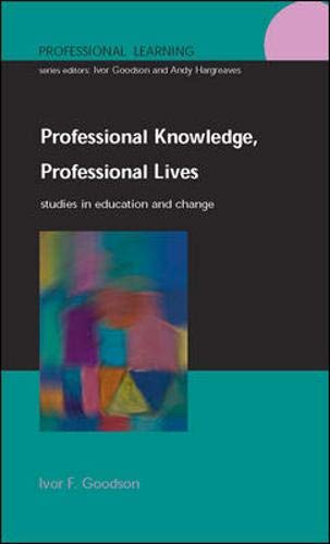 9780335204120: Professional Knowledge, Professional Lives