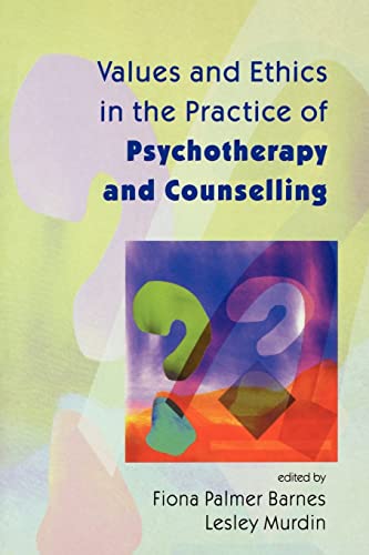 Beispielbild fr Values and Ethics in the Practice of Psychotherapy and Counselling zum Verkauf von Blackwell's