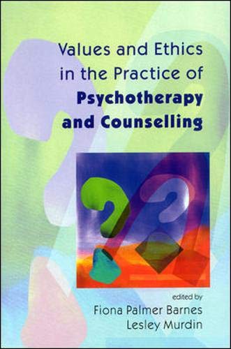 Imagen de archivo de Values and Ethics in the Practice of Psychotherapy and Counselling a la venta por Anybook.com